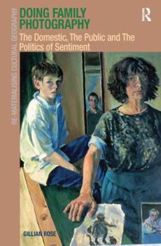 Paperback Doing Family Photography: The Domestic, The Public and The Politics of Sentiment Book