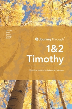 Paperback Journey Through 1 & 2 Timothy: 50 Biblical Insights By Robert M. Solomon Book