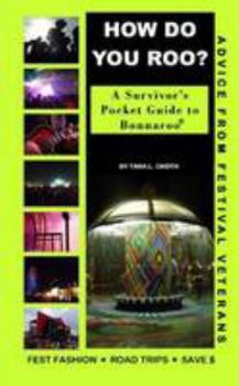 Paperback How Do You Roo? A Survivor'S Pocket Guide To Bonnaroo Book
