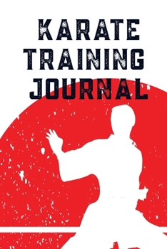 Paperback Karate Training Journal: Write down all of your training sessions or plan them in advance. Book