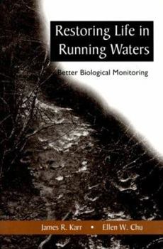 Paperback Restoring Life in Running Waters: Better Biological Monitoring Book