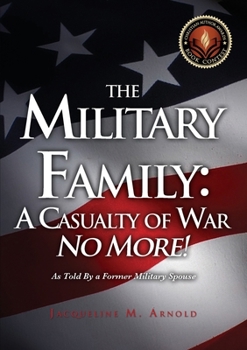 The Military Family: A Casualty of War No More!