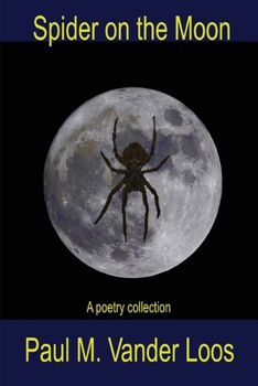 Paperback Spider on the Moon: A poetry collection Book