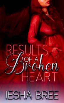 Paperback Results of a Broken Heart Book