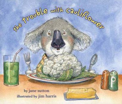 Hardcover The Trouble with Cauliflower Book