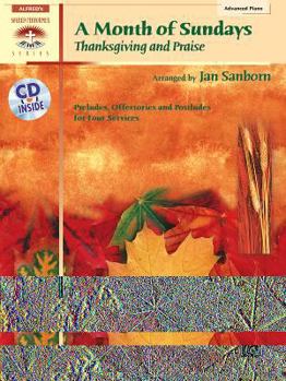 Paperback A Month of Sundays: Thanksgiving and Praise, Book & CD (Sacred Performer Collections) Book