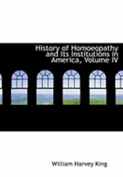 History of Homoeopathy and Its Institutions in America