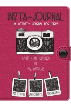 Paperback Insta-Journal: A colorful, fully-Illustrated, activity journal for girls Book