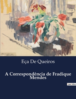 A Correspondência de Fradique Mendes (Portuguese Edition)