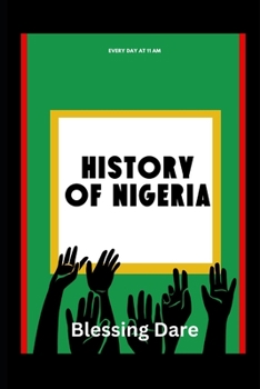 Paperback The Whole Nigeria: History of Nigeria Book