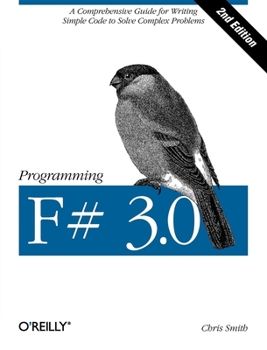 Paperback Programming F# 3.0: A Comprehensive Guide for Writing Simple Code to Solve Complex Problems Book
