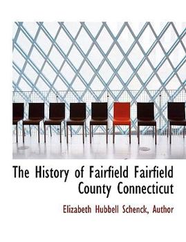 Paperback The History of Fairfield Fairfield County Connecticut Book