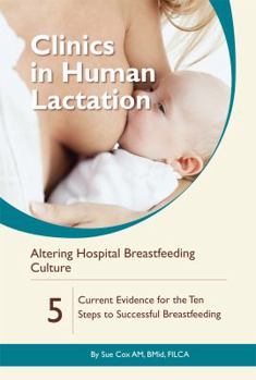 Paperback Altering Hospital Maternity Culture: Current Evidence for the Ten Steps to Successful Breastfeeding Book