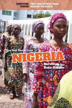 Paperback True Teen Stories from Nigeria: Surviving Boko Haram Book