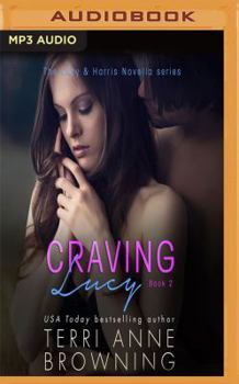 Craving Lucy - Book #2 of the Lucy & Harris