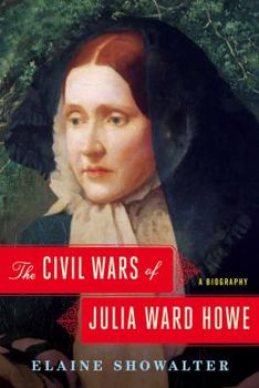 Hardcover The Civil Wars of Julia Ward Howe: A Biography Book