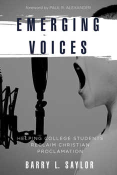 Paperback Emerging Voices: Helping College Students Reclaim Christian Proclamation Book