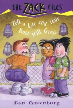 Tell A Lie And Your Butt Will Grow (Turtleback School & Library Binding Edition) (The Zack Files)