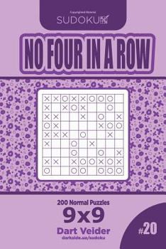 Paperback Sudoku No Four in a Row - 200 Normal Puzzles 9x9 (Volume 20) Book