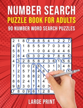 Paperback Number Search Puzzle Books for Adults: 90 Large Print Number Find Word Search Puzzles [Large Print] Book