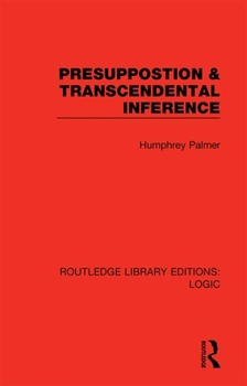 Hardcover Presuppostion & Transcendental Inference Book