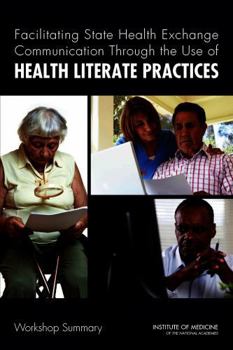 Facilitating State Health Exchange Communication Through the Use of Health Literate Practices: Workshop Summary