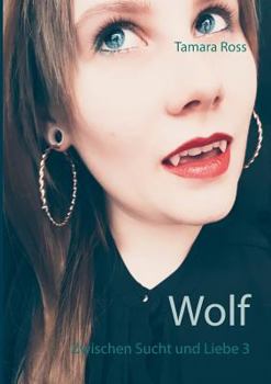 Paperback Wolf: Zwischen Sucht und Liebe 3 [German] Book