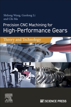 Paperback Precision CNC Machining for High-Performance Gears: Theory and Technology Book