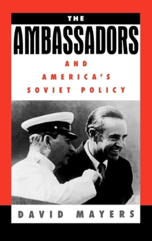 Hardcover The Ambassadors and America's Soviet Policy Book