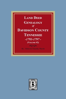 Paperback Land Deed Genealogy of Davidson County, Tennessee, 1792-1797. (Volume #2) Book