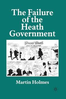 Paperback The Failure of the Heath Government Book