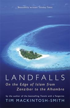 Paperback Landfalls: On the Edge of Islam from Zanzibar to the Alhambra Book
