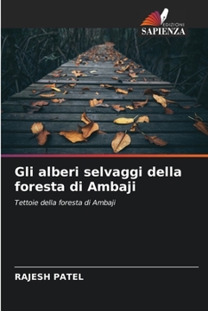 Paperback Gli alberi selvaggi della foresta di Ambaji [Italian] Book