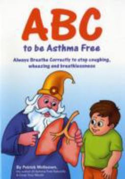 Paperback ABC to Be Asthma Free: Always Breathe Correctly - Buteyko Exercises for Children Book