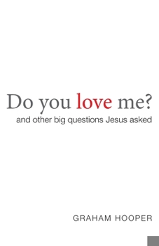 Paperback Do you love me?: and other big questions Jesus asked Book