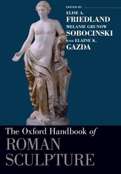 Paperback The Oxford Handbook of Roman Sculpture Book