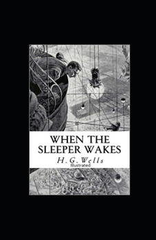 Paperback The Sleeper Awakes Illustrated Book