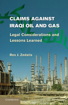 Paperback Claims Against Iraqi Oil and Gas: Legal Considerations and Lessons Learned Book