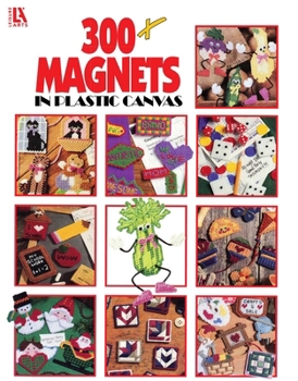 Paperback 300+ Magnets in Plastic Canvas (Leisure Arts #1807) [With Magnets] Book