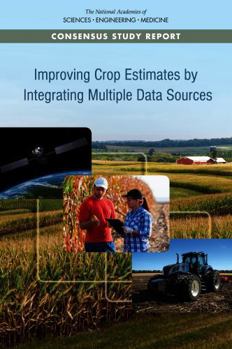 Paperback Improving Crop Estimates by Integrating Multiple Data Sources Book