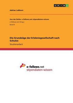 Paperback Die Grundz?ge der Erlebnisgesellschaft nach Schulze [German] Book