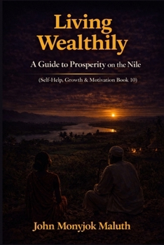 Living Wealthily: A Guide to Prosperity on the Nile