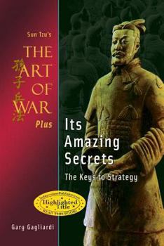 Paperback Sun Tzu's The Art of War Plus Its Amazing Secrets: The Keys to Strategy Book