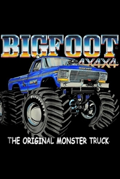 BIGFOOT 4x4x4 The Original Monster Truck: BIGFOOT #1 The Original Monster Truck (Color Opts 1) Journal/Notebook Blank Lined Ruled 6x9 100 Pages