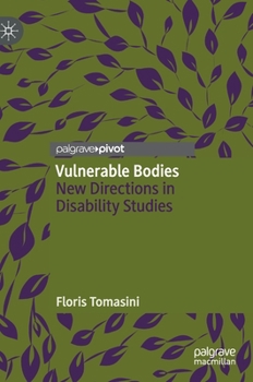 Hardcover Vulnerable Bodies: New Directions in Disability Studies Book