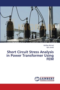 Paperback Short Circuit Stress Analysis in Power Transformer Using FEM Book