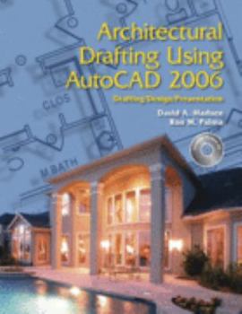 Hardcover Architectural Drafting Using AutoCAD: Drafting/Design/Presentation: AutoCAD 2006/2007 Book