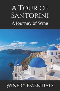 Paperback A Tour of Santorini: A Journey of Wine Book