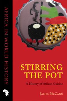 Paperback Stirring the Pot: A History of African Cuisine Book