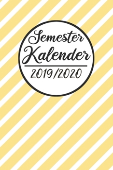 Semester Kalender 2019 / 2020: Semesterplaner 2019 2020 | Studienplaner A5, Semesterkalender, Timer, Uni Planer (German Edition)